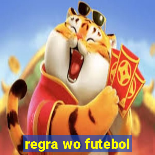 regra wo futebol